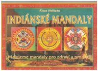 Indiánské mandaly - Klaus Holitzka