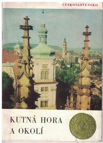 Kutná Hora a okolí - Radko Šťastný