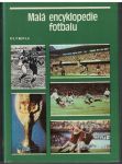 Malá encyklopedie fotbalu - kol. autorů
