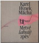 Mrtvé labutě zpěv - Karel Hynek Mácha