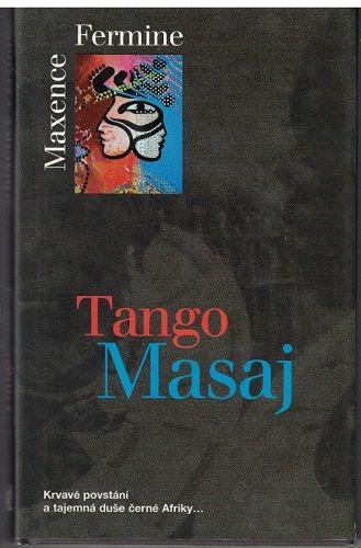 Tango Masaj - Maxence Fermine