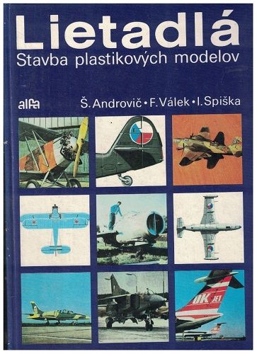Letadlá - stavba plastikových modelov - Androvič, Válek, Spiška