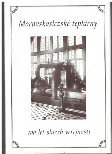 Moravskoslezské teplárny - 100 let