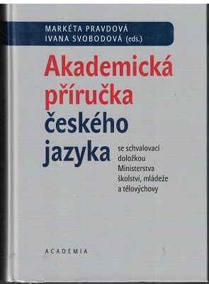 Akademická příručka českého jazyka - Pravdová, Svobodová