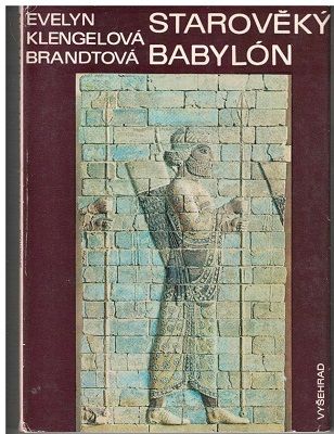 Starověký Babylón - E Klengelová Brandtová