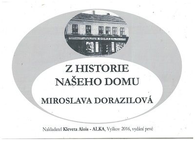 Z historie našeho domu (Vyškov) - Miroslava Dorazilová