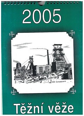 2 x kalendář Těžní věže 2004 a 2005 - Ostrava
