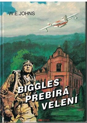 Biggles přebírá velení - W. E. Johns