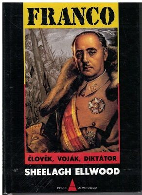 Franco - člověk, voják, diktátor - S. Ellwood