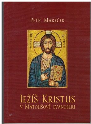 Ježíš Kristus v Matoušově evangeliu - Petr Mareček