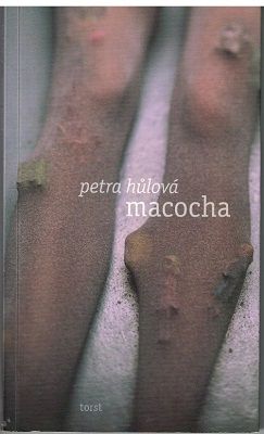 Macocha - Petra Hůlová