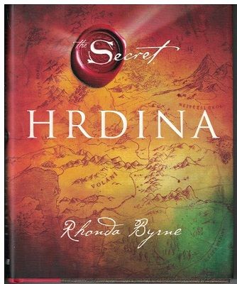 The Secret - Hrdina - Rhonda Byrne