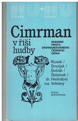 Cimrman v říši hudby - Klusák, Smoljak, Svěrák atd.
