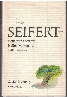 Koncert na ostrově, Halleyova kometa, Odlévání zvonů - Jaroslav Seifert