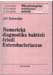 Numerická diagnostika baktérií čeledi Enterobacteriaceae - Jiří Schindler