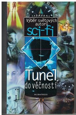 Tunel do věčnosti - výběr ze světové sci-fi