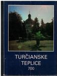 Turčianské Teplice - 700 let - E. Nižňanský