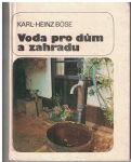 Voda pro dům a zahradu - K. Böse