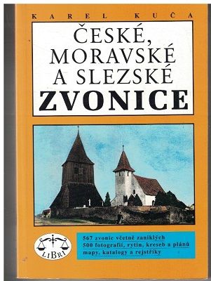 České, moravské a slezské zvonice - Karel Kuča