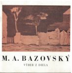 M. A. Bazovský - výber z diela