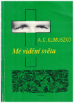 Mé vidění světa - A. C. Klimuszko