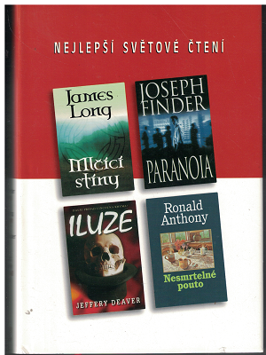 Nejlepší světové čtení - Iluze - J. Deaver, Mlčící stíny - J. Long atd.