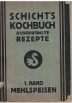 Schicht's Kochbuch 1 - Mehlspeisen - moučníky, dorty ..