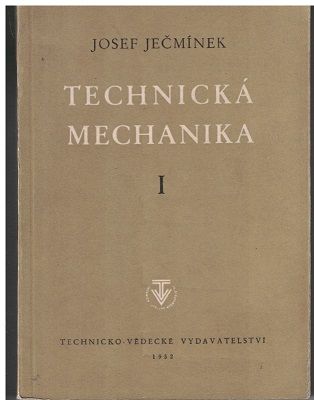 Technická mechanika (Statika tuhých těles) - J. Ječmínek
