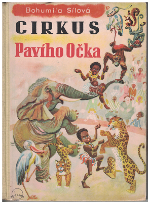 Cirkus Pavího očka - Bohumila Sílová