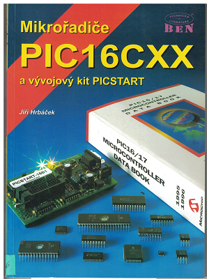 Mikrořadiče PIC16CXX a vývojový kit PICSTART - J. Hrbáček