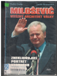 Miloševič - vítězný architekt války - D. Doder