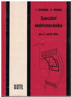 Speciální elektrotechnika pro 3. ročník SOU - Lochman