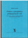 Tradice a perspektivy pedagogických věd - kol. autorů