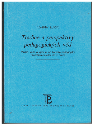 Tradice a perspektivy pedagogických věd - kol. autorů