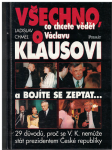 Všechno, co chcete vědět o Václavu Klausovi a bojíte se zeptat - L. Chmel