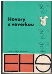 Hovory s veverkou - Jiří Pick, B. Hrabal, M. Macourek atd.