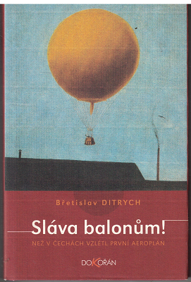 Sláva balonům ! - Břetislav Ditrych