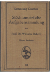Stöchiometrische Aufgabensammlung - W. Bahrdt