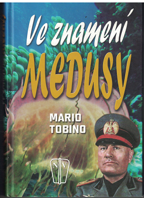 Ve znamení Medusy - Mario Tobino