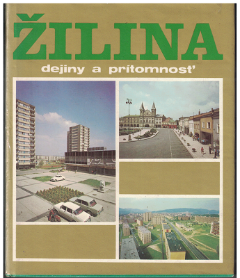 Žilina - dejiny a prítomnosť - D. Halaj