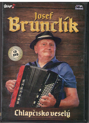 DVD a CD Josef Brunclík - Chlapčisko veselý (harmonika)