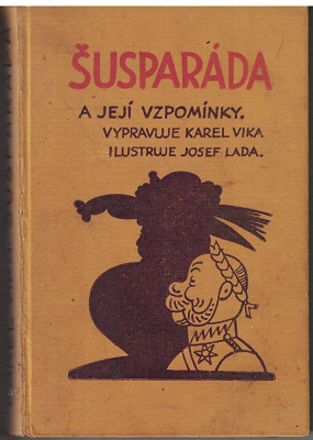 Šusparáda a její vzpomínky - Karel Vika, il. J. Lada