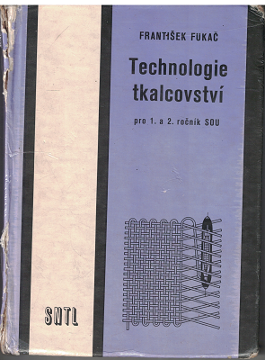 Technologie tkalcovství - F. Fukač