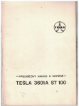 Tesla 3601 A ST 100 - předběžný návod k údržbě