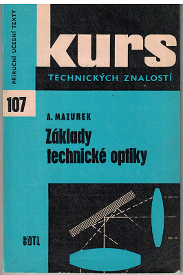 Základy technické optiky - A. Mazurek