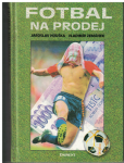 Fotbal na prodej - J. Houška, V. Zemánek
