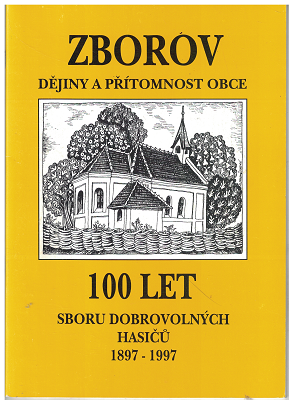 Zborov - dějiny a přítomnost obce, 100 sboru dobr. hasičů 1897-1997