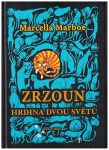 Zrzoun - hrdina dvou světů - Marcella Marboe
