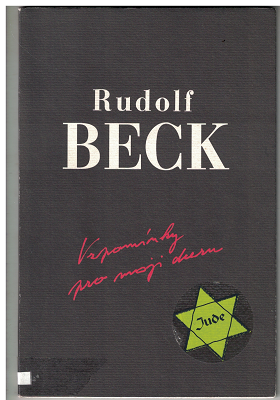 Vzpomínky pro moji dceru - Rudolf Beck