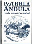Potrhlá Andula - české moderní pohádky